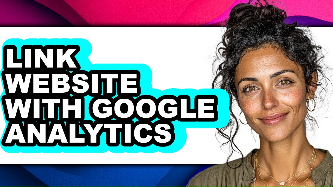 How to Link Website with Google Analytics (updated)