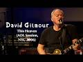 David Gilmour - This Heaven (AOL Sessions, NYC 2006)