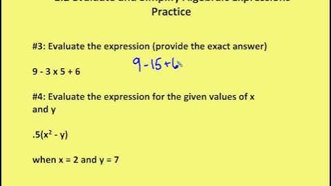 1.2 Evaluate and Simplify Algebraic Expressions (Practice)