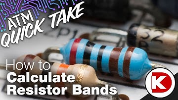 How to Calculate Resistor Bands - ATM: Quick Take | Digi-Key Electronics