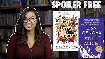 Spoiler Free Reviews: Once and Future Witches, and Still Alice