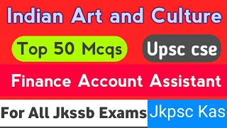 Indian Art and culture  Mcqs | Finance Account Assistant | Sub Inspector | Upsc cse | Jkpsc kas