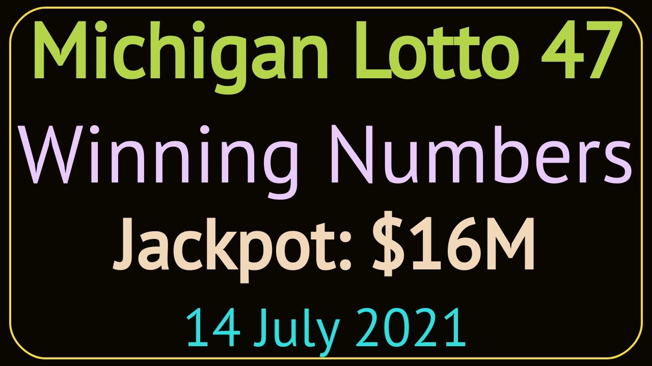 today-michigan-lotto-47-winning-numbers-wednesday-14-july-2021-mi-lotto