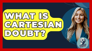 What Is Cartesian Doubt? - Philosophy Beyond