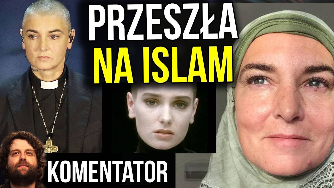 Sinead O'Connor Gwiazda Muzyki Przeszła na Islam w tle Kariera Praca Pieniądze - Analiza Komentator komentator bola