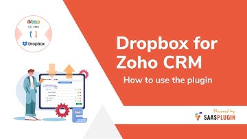 How to Use Dropbox Zoho CRM integration? Dropbox for Zoho CRM | SaasPlugin