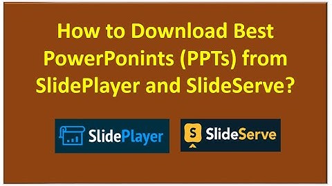 How to Download Best PowerPoints (PPTs) from SlidePlayer and SlideServe Easily - Video Tutorial