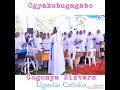 Uganda Catholic Songs - Ogyakubugagabo(Gogonya sisters)