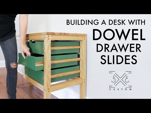 Building A Desk With Dowel Drawer Slides 3x3 Custom