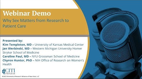 CITI Program Webinar Demo - Why Sex Matters from Research to Patient Care