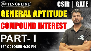 GENERAL APTITUDE | CSIR | GATE | COMPOUND INTEREST | PART - I | Sanjay Singh