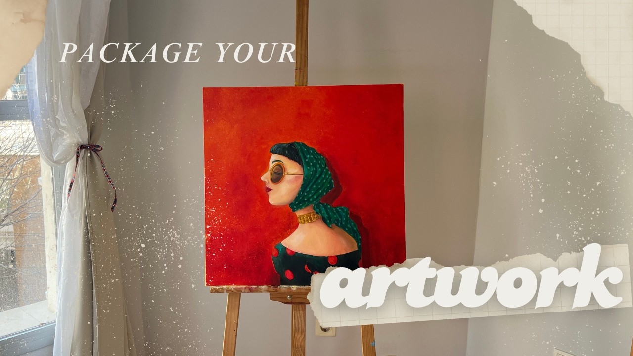 How to Package and Ship Your Art - Step by Step
