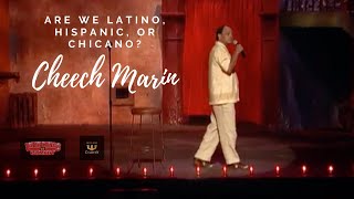 Cheech Marin Are We Latino, Hispanic, or Chicano