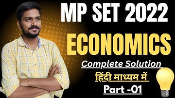 MP SET ECONOMICS 2022 COMPLETE SOLUTION || Part -01 || MP SET ECONOMICS 