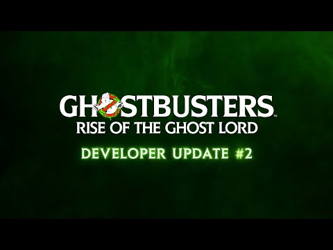 Ghostbusters: Rise of the Ghost Lord | Developer Update #2