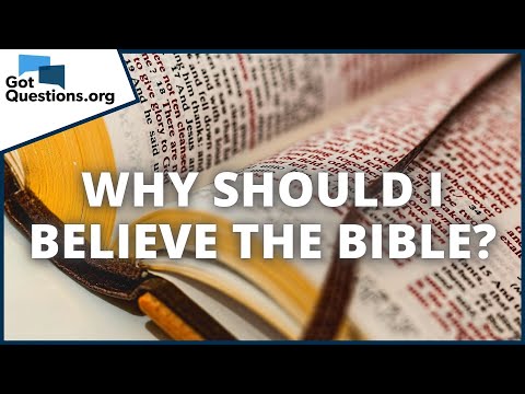 Why should I believe the Bible?