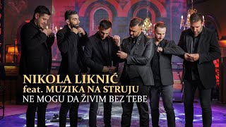 Nikola Liknić feat. Muzika na struju - Ne mogu da živim bez tebe ( cover )