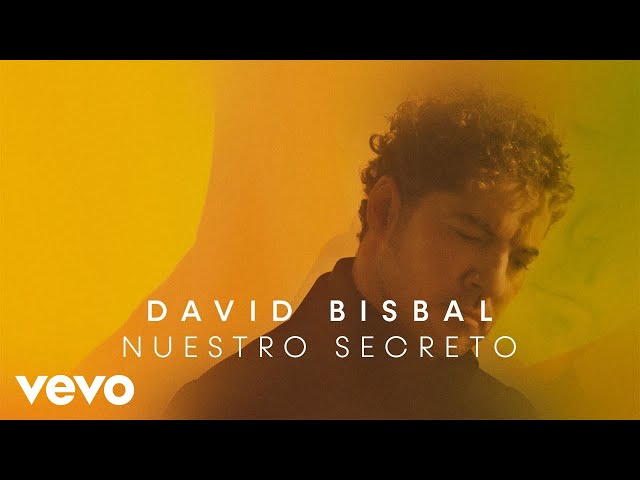 David Bisbal - Nuestro Secreto (Lyric Video)