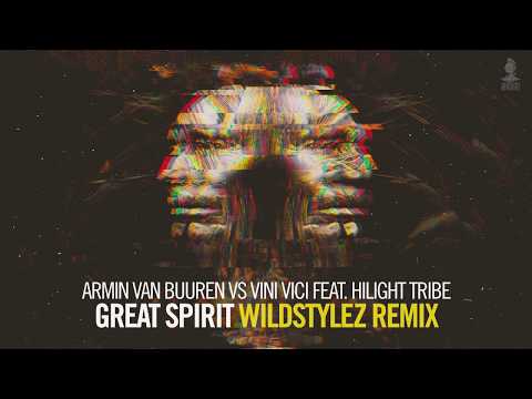 Armin Van Buuren Vs Vini Vici Feat. Hilight Tribe - Great Spirit