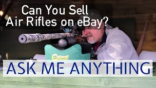 Can you sell air rifles on eBay? Ask Me Anything