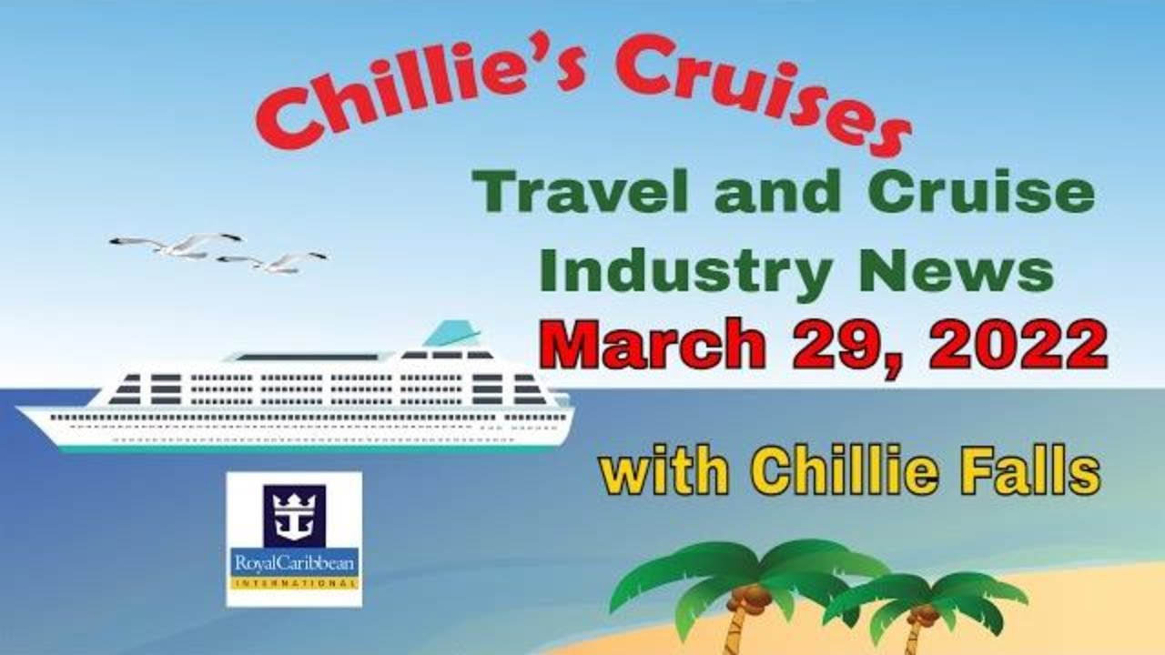 Travel and Cruise Industry News March 29, 2022