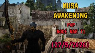 [BDO] Musa Awakening Node War T1   [27 - 5 -2026]