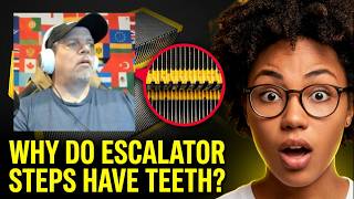 Why Do Escalator Steps Have Teeth?Pourquoi les marches des escalators ont-elles des dents?- REACTION