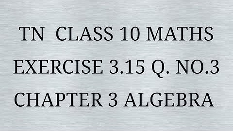 TN 10 maths chapter 3 exercise 3.15 question number 3