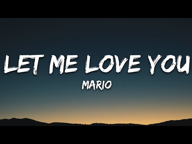 Mario - Let Me Love You (Lyrics) class=