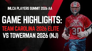 GAME HIGHLIGHTS: Team Carolina Lacrosse 2026 (NC) vs Towerman Lacrosse 2026 (NJ) | IMLCA 2026AA