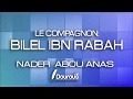 BILEL IBN RABAH - NADER ABOU ANAS