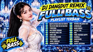 Download lagu DJ DANGDUT REMIX NONSTOP FULL BASS 🔊 Lagu Favorit MANTRA APAKAH YANG KAU BERIKAN