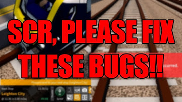 SCR, PLEASE FIX THESE BUGS!!