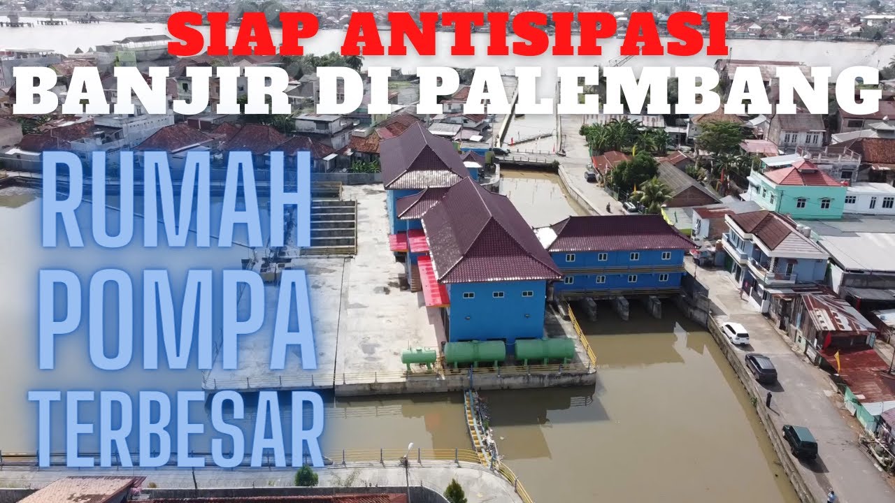 STASIUN POMPA PENGENDALI BANJIR PALEMBANG | Wisata Palembang + Drone View
