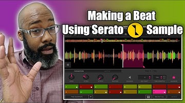 Making A Beat Using Serato Sample