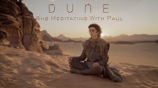 DUNE: 8HS Meditating with Paul - Deep Relaxing Ambient Music for Meditation, Focus & Study [NO ADS]