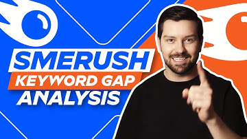 Semrush Keyword Gap Analysis