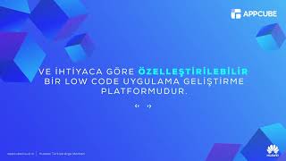 Low-Code Uygulama Geliştirme Platformu AppCube Nedir?