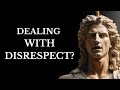 10  STOIC LESSONS TO HANDLE   DISRESEPECT (MUST WATCH) | STOICISM