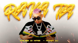KALEB DI MASI, RONA DJ - RAKA TA (HARD RKT)