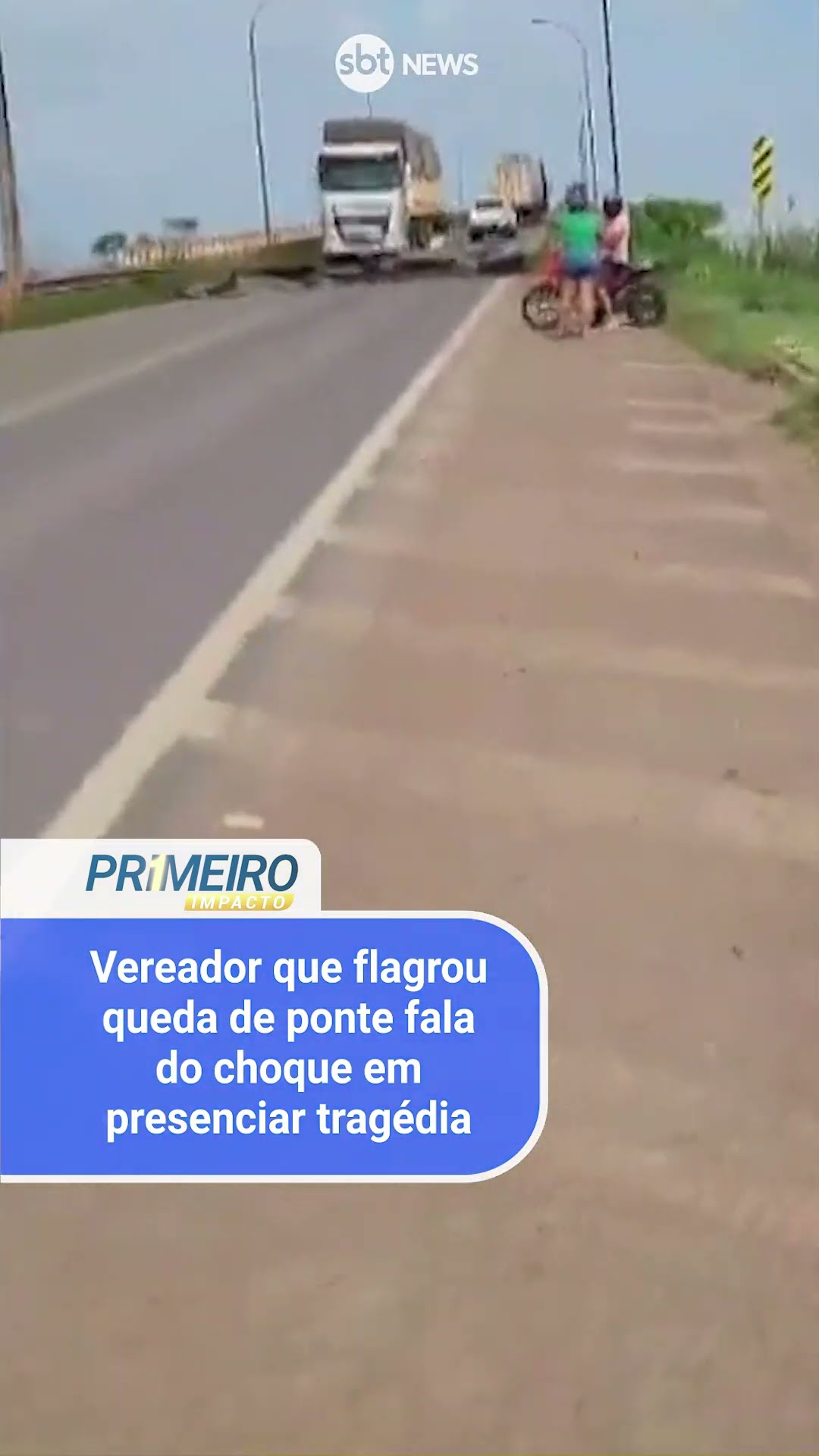 Vereador que flagrou queda de ponte fala do choque em presenciar tragédia
