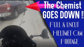 The Chemist Goes Down (Helmet Cam Footage)