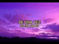 Selena Gomez - De Una Vez (lyrics) [1 hour]