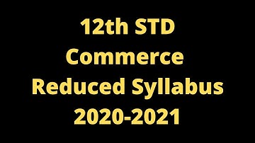 12th Commerce Reduced Syllabus 2020-2021