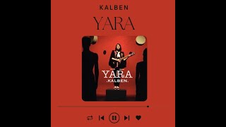 Kalben - Yara (Sözleri/Lyrics)