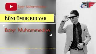 Batyr Muhammedow - Könlümde bir yar Resimi