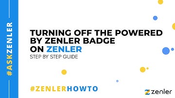 #askzenler - Turning off the Powered by Zenler Badge