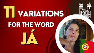 Speak Portuguese | 11 variations of the word ‘já’ | European Portuguese