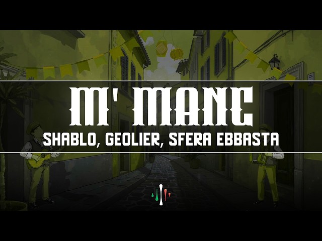 Shablo, Geolier, Sfera Ebbasta - M' Manc (Testo/Lyrics)