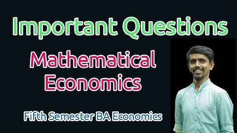 Mathematical Economics Important Questions, Fifth Semester BA Economics Calicut University